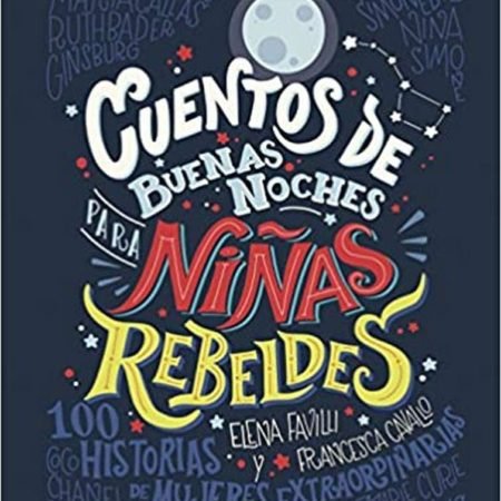 cuentos-de-buenas-noches-para-ninas-rebeldes-tapa