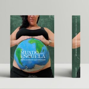 Libro el mundo como escuela. Hábitos viajeros para criar niños felices.